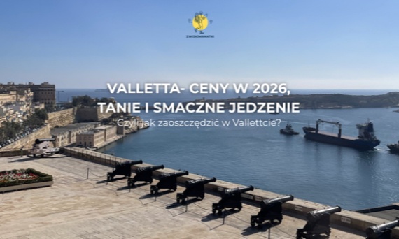 Ceny w Valletcie w 2026 roku. Gdzie zjeść tanio i smacznie? Przewodnik budżetowy